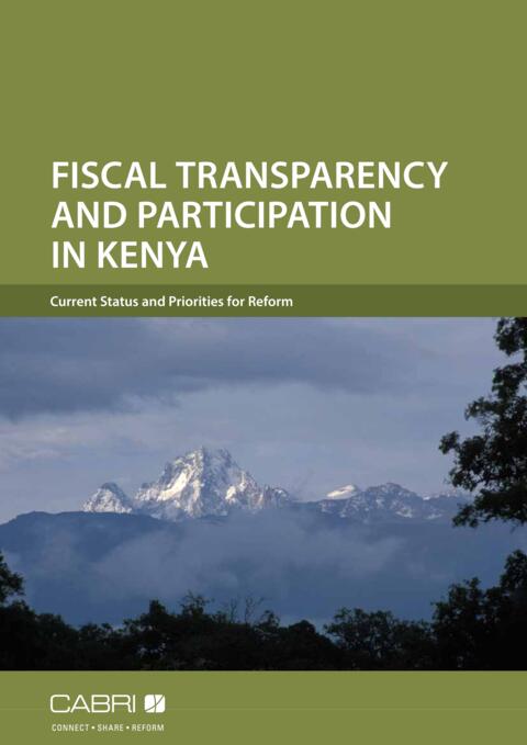 Report 2014 Cabri Transparency And Accountability Budget Transparency English Cabri Fiscal Transparency Kenya English