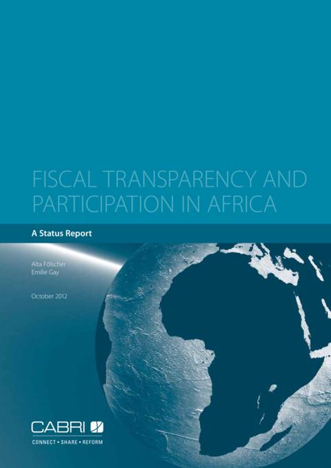 Report 2012 Cabri Transparency And Accountability Budget Transparency English Cabri Fiscal Transparency And Participation In Africa English