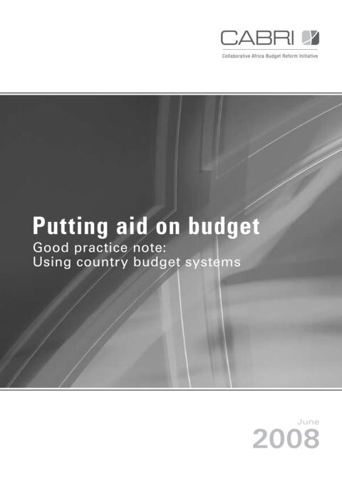 Report 2008 Cabri Transparency And Accountability Use Of Country Systems English Putting Aid On Budget   Good Practice Note   Using Country Systems