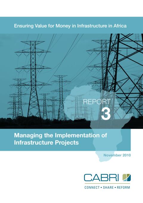 Report 2010 Cabri Value For Money Infrastructure 1St Dialogue English Cabri 3 Managing The Implementation Of Infrastructure Projects English
