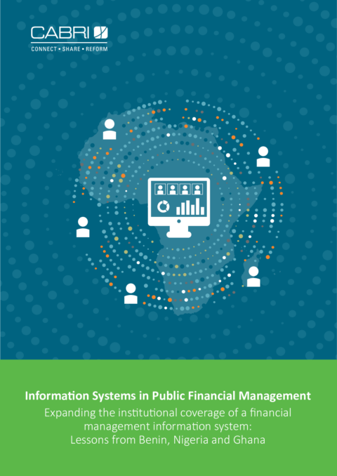 Information Systems in Public Financial Management Expanding the institutional coverage of a financial management information system: Lessons from Benin, Nigeria and Ghana