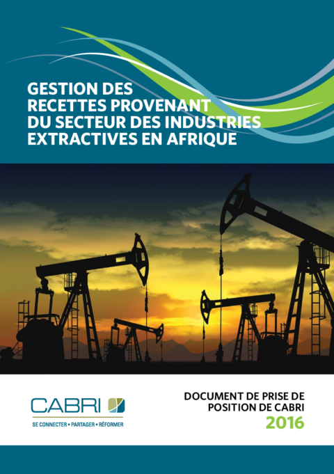 Postition Paper 2016 Fiscal And Budget Policy Revenue Management Cabri Revenue Management In The Extractives Sector In Africa French