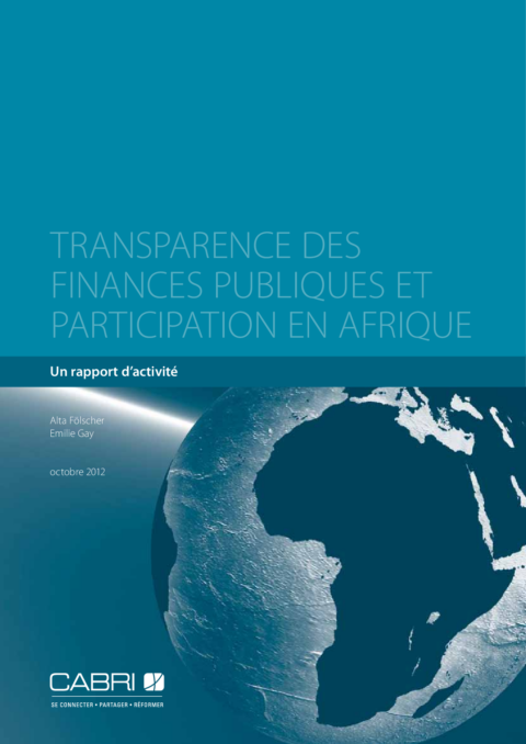 Report 2012 Cabri Transparency And Accountability Budget Transparency French Cabri Fiscal Transparency French Web